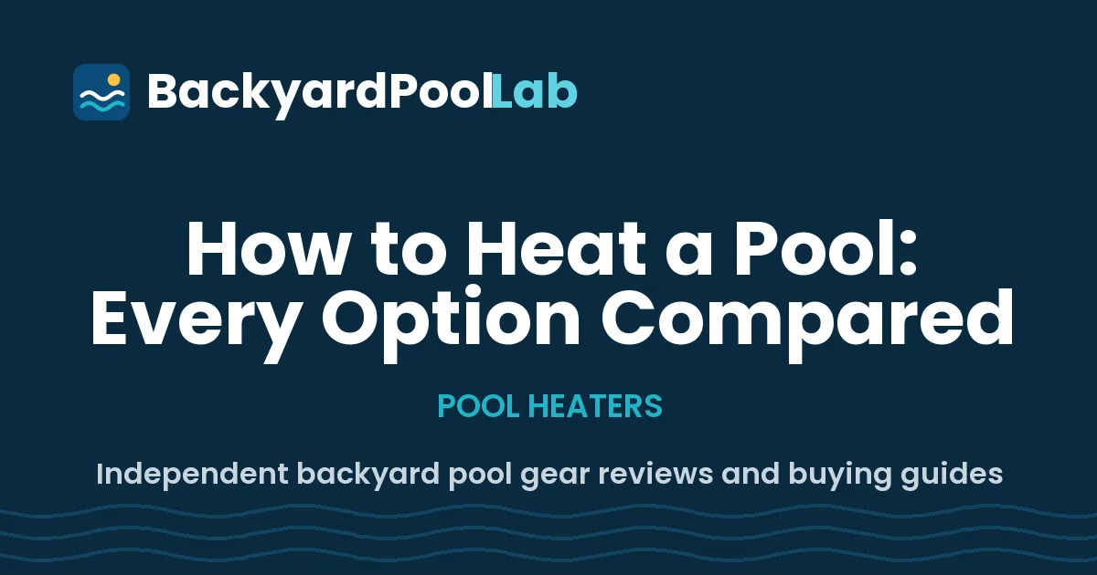 How to Heat a Pool: Every Option Compared