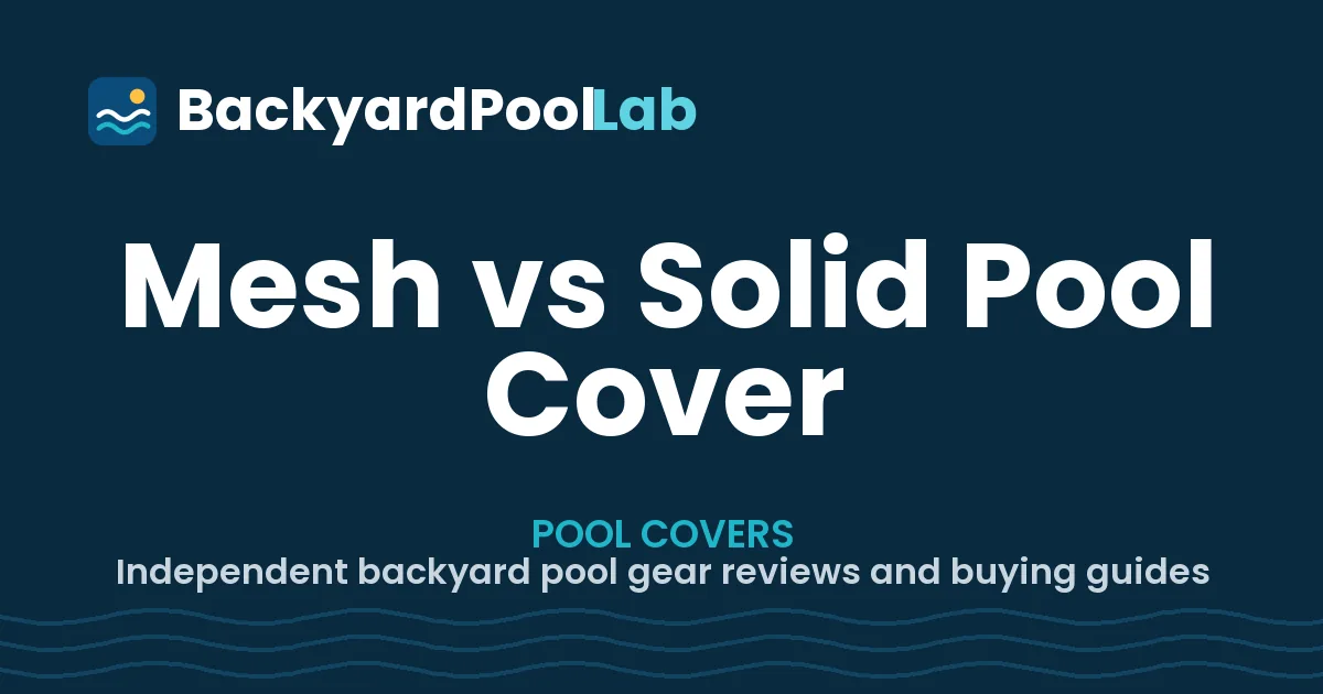 Mesh vs Solid Pool Cover